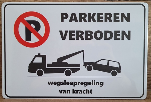 Parkeren verboden reclamebord metaal wegsleepregeling