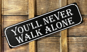 You never walk alone reclamebord