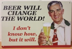 Beer will chance world