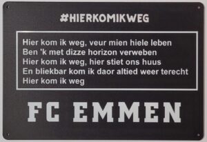 FC Emmen Hier kom ik weg wandbord