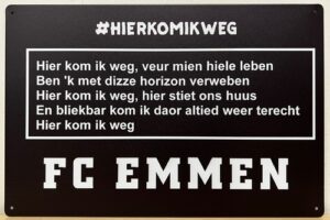 FC Emmen Hier kom ik weg wandbord