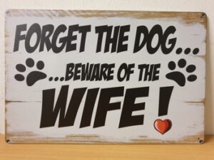 Forget the dog wife