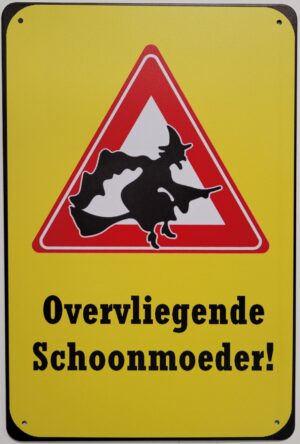 Overvliegende Schoonmoeder metalen reclamebord 30x20cm