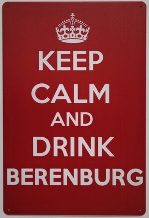 Keep Calm Drink Berenburg