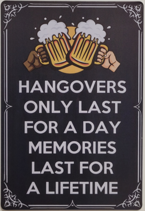 Hangovers and Memories reclamebord van metaal