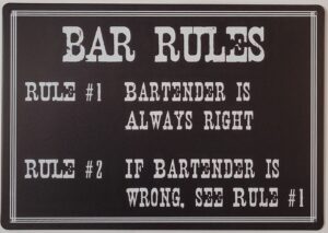 Bar Rules Always Right