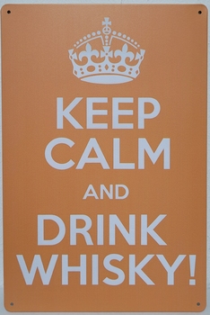 Keep calm drink whiskey