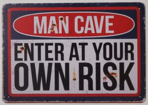 Man cave enter risk