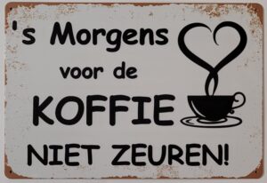 Smorgens koffie niet zeuren