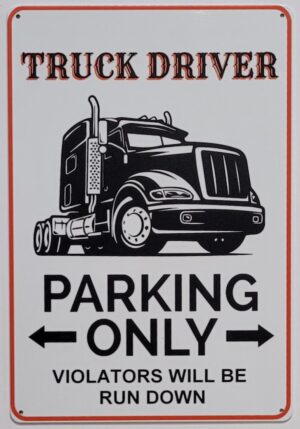 Truck driver parking only