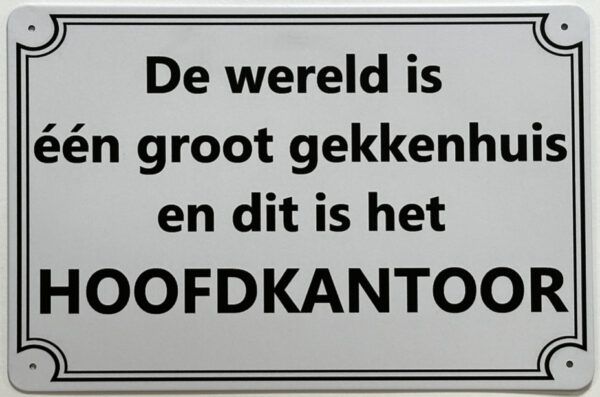 Wereld gekkenhuis hoofdkantoor reclamebord