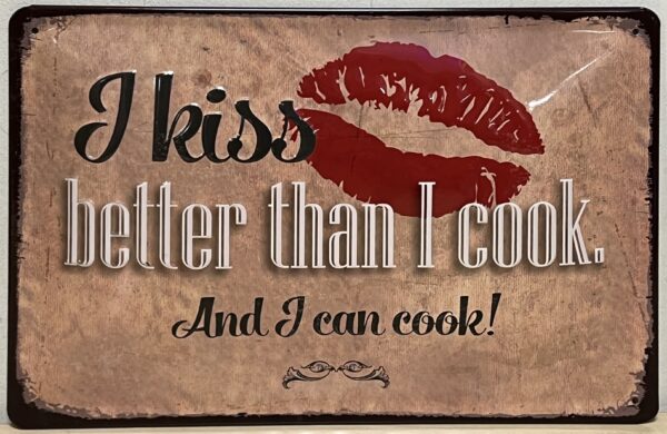 Kiss better than i cook relief reclamebord