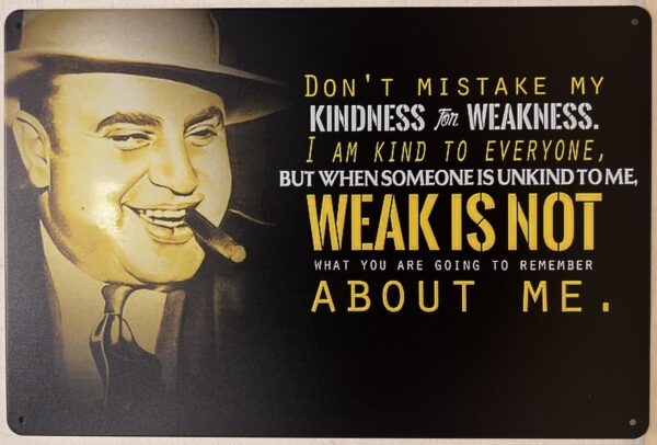 Al Capone Not Weak metalen wandbord