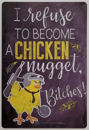 Refuse become Chicken nugget metalen reclamebord