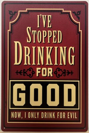 Stopped Drinking for Good wandbord metaal