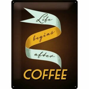 Life begins after coffee metalen wandbord relief