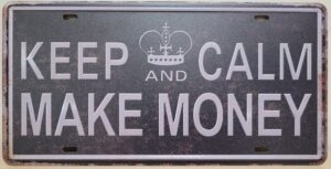 Keep Calm Make Money License plate