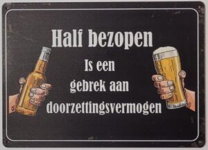 Half bezopen gebrek aan doorzettingsvermogen ZWART reclamebord van metaal