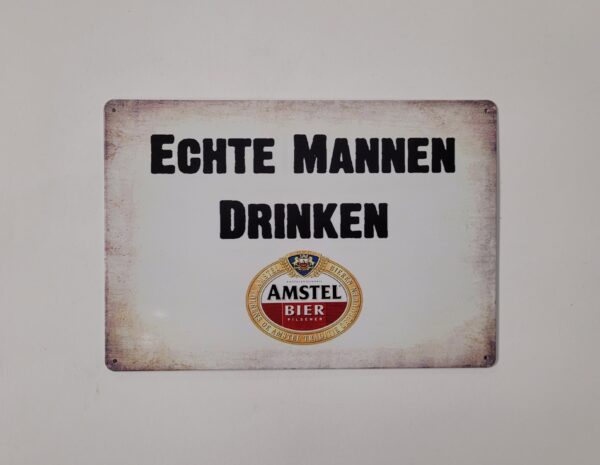 Echte Mannen Drinken Amstel bier reclamebord van metaal - Afbeelding 2