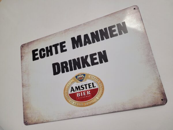 Echte Mannen Drinken Amstel bier reclamebord van metaal - Afbeelding 3