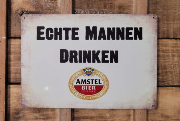 Echte Mannen Drinken Amstel bier reclamebord van metaal - Afbeelding 4