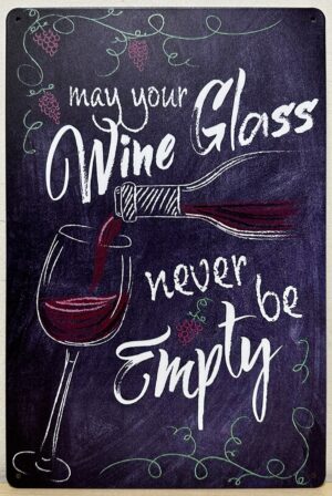 Wine Glass never Empty reclamebord van metaal
