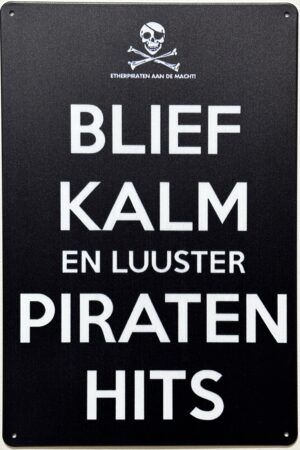 Blief Kalm luuster Piratenhits reclamebord van metaal