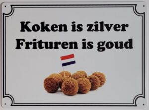 Koken is Zilver Frituren is Goud reclamebord van metaal