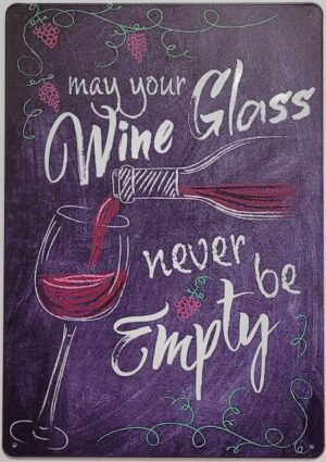 Wine Glass never Empty reclamebord van metaal