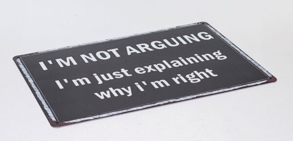 I'm not Arguing wandbord van metaal - Afbeelding 5