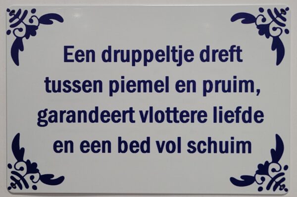 Dreft tussen piemel en pruim wandbord van metaal