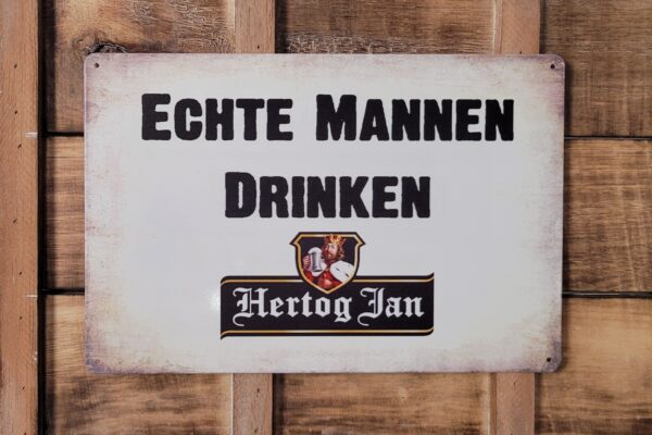 Echte Mannen Drinken Hertog Jan bier reclamebord van metaal - Afbeelding 4