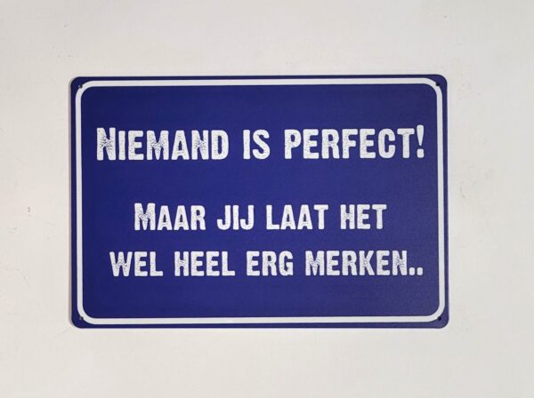 Niemand is Perfect tekstbord - Afbeelding 4