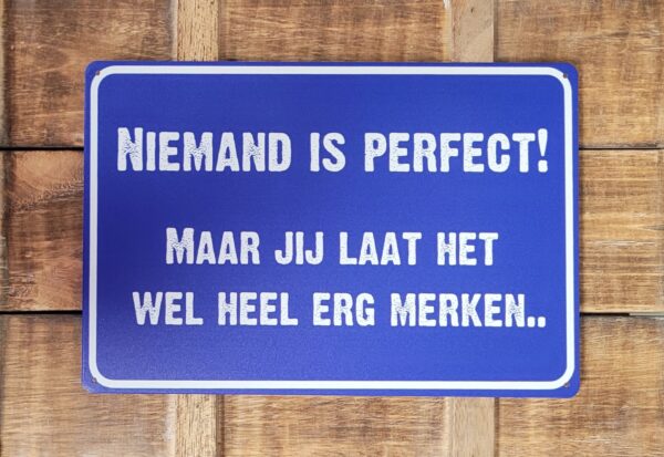 Niemand is Perfect tekstbord - Afbeelding 5
