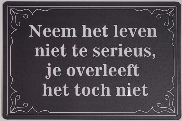 Neem leven niet serieus