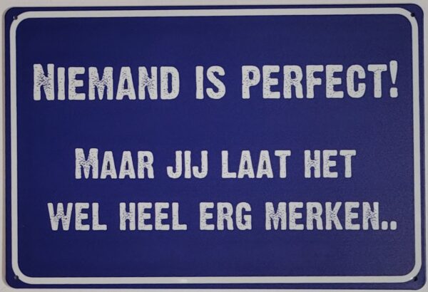 Niemand is Perfect tekstbord
