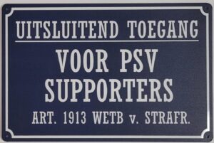 Uitsluitend PSV Supporters wandbord