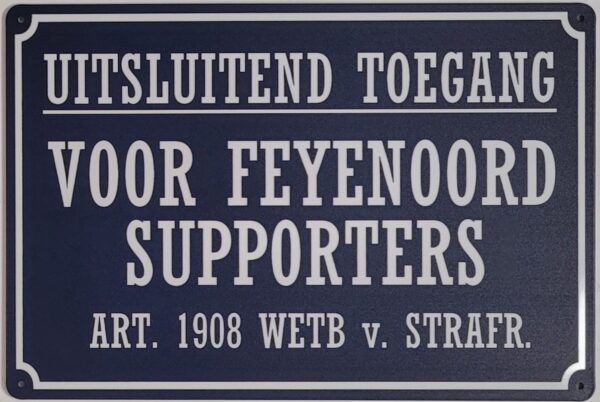 Uitsluitend toegang Feyenoord supporters