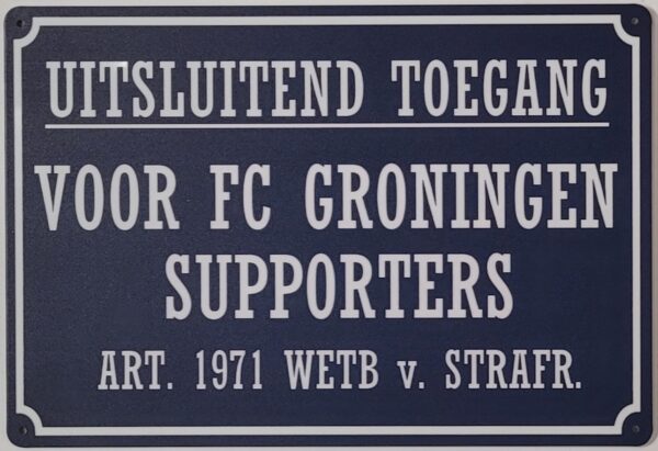 Uitsluitend toegang Groningen supporters